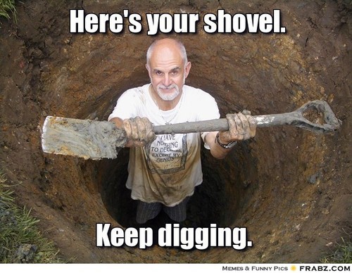 frabz-Heres-your-shovel-Keep-digging-36e1ee.jpg