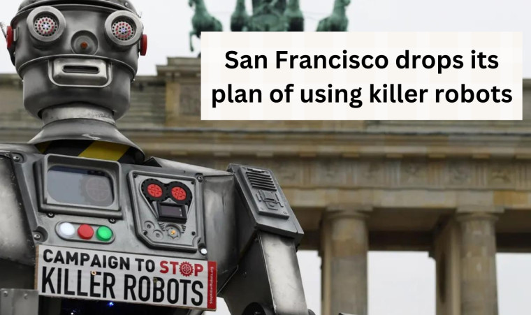 San Francisco reverses its decision of using robots as a deadly force option - Vimarsana News