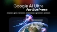 Google AI Ultra for Business