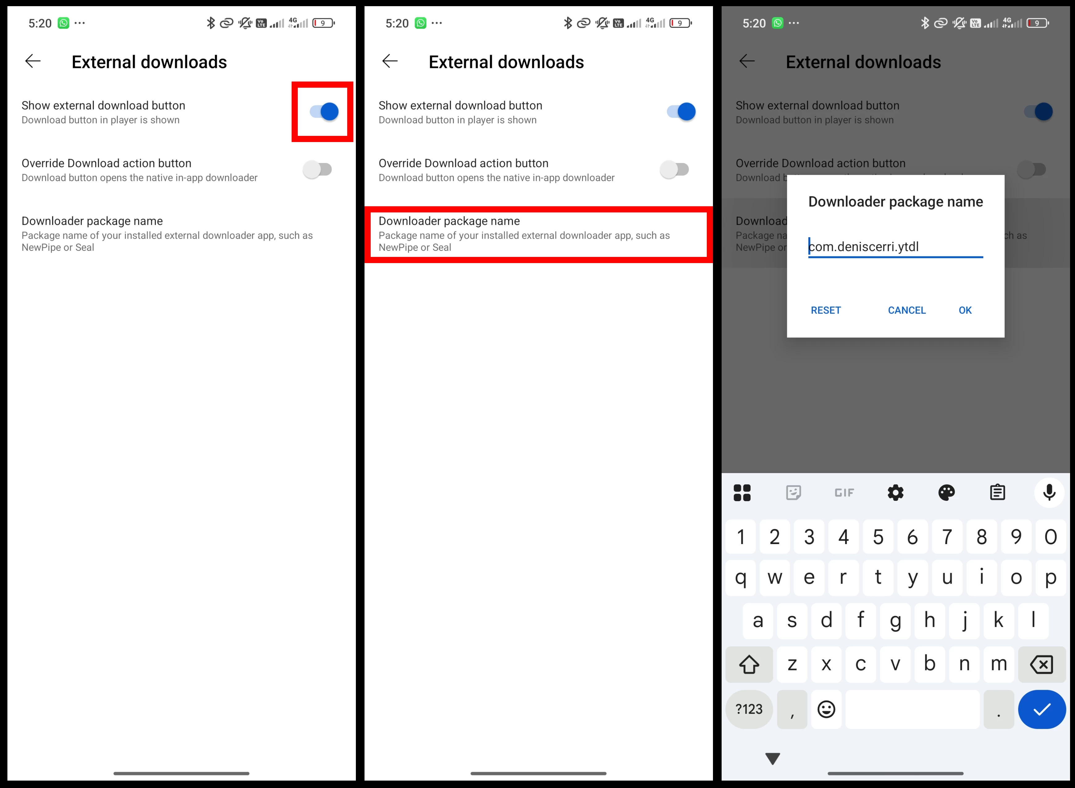 Enable Show external download button Then tap Downloader package name and enter comdeniscerriytdl