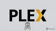 plex with a skull and bones sign below indicating danger or hack