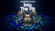 into the Pit