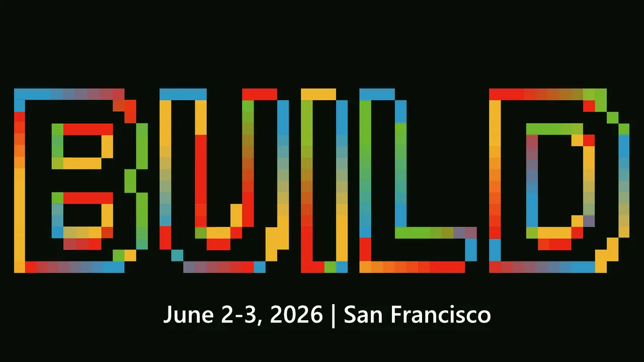 Microsoft Build 2026 developer conference