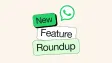 WhatsApp New Feature Round Up