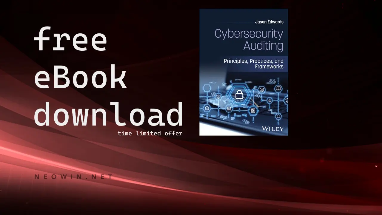Free eBook: Cybersecurity Auditing: Principles, Practices, and Frameworks (was $115)